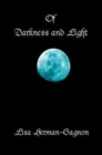 Image for Of Darkness and Light : Penned Poetry and Prose, Beings Solid and Those Not Seen. from the Vampire to Angels and of This Life In-Between