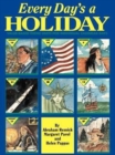 Image for Every Day&#39;s a Holiday : Value-Based Theme Units for Individual Calendar Days