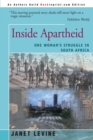 Image for Inside Apartheid : One Woman&#39;s Struggle in South Africa