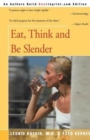 Image for Eat, Think and Be Slender