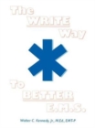 Image for The Write Way to Better E.M.S.