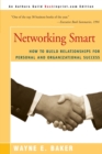 Image for Networking smart  : how to build relationships for personal and organizational success