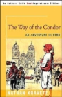 Image for The Way of the Condor : An Adventure in Peru