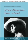 Image for Is There a Woman in the House...or Senate?
