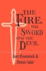 Image for The Fire the Sword and the Devil