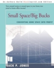 Image for Small Space/Big Bucks : Converting Home Space Into Profits