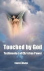 Image for Touched by God : Testimonies of Christian Power