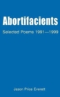 Image for Abortifacients : Selected Poems 1991-1999