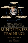 Image for MindFitness Training : Neurofeedback and the Process, Consciousness, Self-Renewal, and the Technology of Self-Knowledge