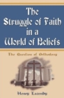 Image for The Struggle of Faith in a World of Beliefs