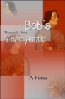 Image for Bob&#39;s Your Auntie : A Farce
