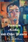 Image for Poems on Alaska and Other Planets