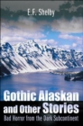 Image for Gothic Alaskan and Other Stories