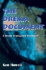 Image for The Dream Document : A Dream Translation Dictionary