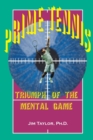 Image for Prime Tennis : Triumph of the Mental Game