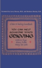 Image for You Can Help Someone Who&#39;s Grieving : A How-To Healing Handbook