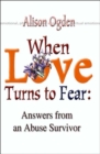 Image for When Love Turns to Fear