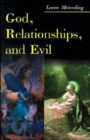 Image for God, Relationships, and Evil