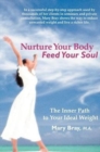 Image for Nurture Your Body, Feed Your Soul : The Spiritual Path to Your Ideal Weight