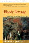 Image for Bloody Revenge : Emotions, Nationalism and War
