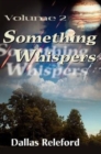Image for Something Whispers : Volume 2