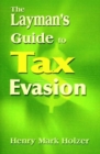 Image for The Layman&#39;s Guide to Tax Evasion
