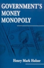 Image for Government&#39;s Money Monopoly