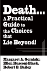 Image for Death...a Practical Guide to the Choices That Lie Beyond!