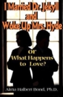 Image for I Married Dr. Jekyll and Woke Up Mrs. Hyde