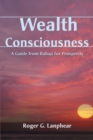 Image for Wealth Consciousness : A Guide from Babaji for Prosperity