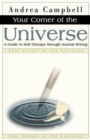 Image for Your Corner of the Universe : A Guide to Self-Therapy Through Journal Writing