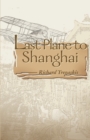 Image for Last Plane to Shanghai