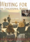 Image for Writing for the Educational Market