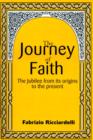 Image for The Journey of Faith : The Jubilee from It&#39;s Origin to the Present