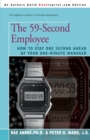 Image for The 59-Second Employee : How to Stay One Second Ahead of Your One-Minute Manager
