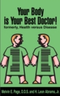 Image for Your Body is Your Best Doctor!