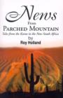 Image for News from parched mountain  : tales from the Karoo in the new South Africa