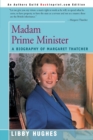 Image for Madam Prime Minister : A Biography of Margaret Thatcher