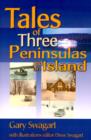 Image for Tales of Three Peninsulas and an Island