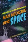 Image for Man Medicine and Space