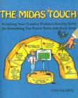 Image for The Midas Touch : Polishing Your Creative Problem-Solving Skills So Everything You Touch Turns Into Pure Gold