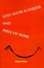 Image for Lust, Lucre &amp; Liquor and Piece of Work