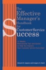 Image for The effective manager&#39;s handbook for customer service success  : 52 weekly motivational tips and quotes to help you improve your customer service every day!