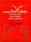 Image for Animal Eye Colors : Yellow-Eyed Stalkers, Red-Eyed Skulkers, &amp; Black-Eyed Speedsters