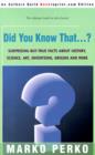 Image for Did You Know That...? : Surprising-But-True Facts about History, Science, Art, Inventions, Origins and More