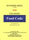 Image for Keyword Index: 1999 FDA Model Food Code