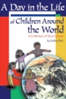 Image for A Day in the Life of Children Around the World : A Collection of Short Stories