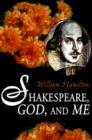 Image for Shakespeare God and Me