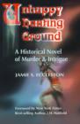 Image for Unhappy Hunting Ground : A Historical Novel of Murder &amp; Intrigue