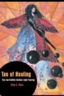Image for Tao of Healing : The Incredible Golden Light Energy